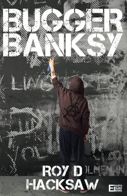 La naiba cu Banksy - Bugger Banksy