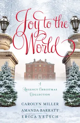 Joy to the World: O colecție de Crăciun Regency - Joy to the World: A Regency Christmas Collection