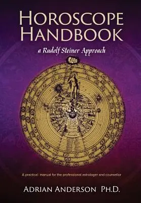 Manualul Horoscopului: O abordare Rudolf Steiner - Horoscope Handbook: A Rudolf Steiner Approach