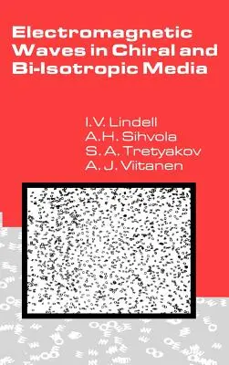 Undele electromagnetice în medii chirale și bi-izotrope - Electromagnetic Waves in Chiral and Bi-Isotropic Media