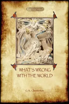 Ce este în neregulă cu lumea (Aziloth Books) - What's Wrong with the World (Aziloth Books)