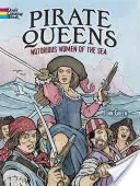 Cartea de colorat Pirate Queens: Femei notorii ale mării - Pirate Queens Coloring Book: Notorious Women of the Sea