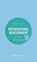 Nononsense Dezvoltare internațională: Iluzii și realități - Nononsense International Development: Illusions and Realities