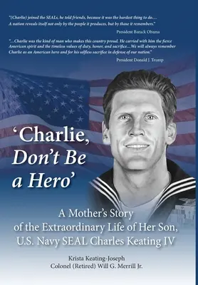 „Charlie, nu fi un erou