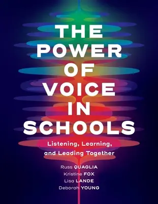 Puterea vocii în școli: A asculta, a învăța și a conduce împreună - The Power of Voice in Schools: Listening, Learning, and Leading Together