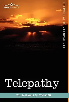 Telepatia: Teoria, faptele și dovezile sale - Telepathy: Its Theory, Facts, and Proof
