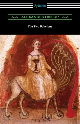 Cele două babilonii - The Two Babylons