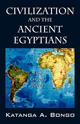 Civilizația și egiptenii antici - Civilization and the Ancient Egyptians