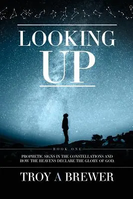 Privind în sus: Semne profetice în constelații și cum cerurile declară slava lui Dumnezeu. - Looking Up: Prophetic signs in the constellations and how the heavens declare the glory of God.