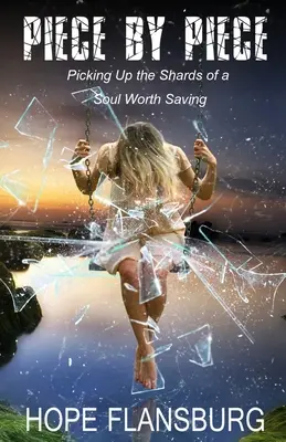 Bucată cu bucată: Ridicarea cioburilor unui suflet care merită salvat - Piece By Piece: Picking Up the Shards of a Soul Worth Saving