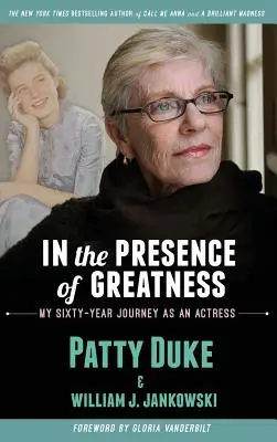 In the Presence of Greatness: Călătoria mea de șaizeci de ani ca actriță (hardback) - In the Presence of Greatness: My Sixty-Year Journey as an Actress (hardback)