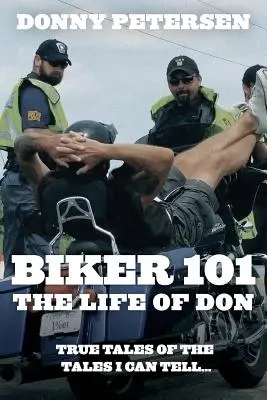 Biker 101: Viața lui Don: Trilogia: Partea I din III - Biker 101: The Life of Don: The Trilogy: Part I of III