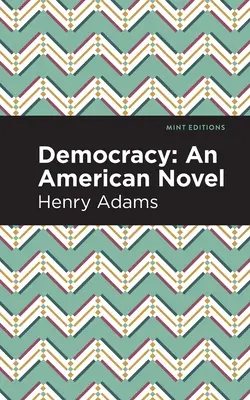 Democrația: Un roman american - Democracy: An American Novel
