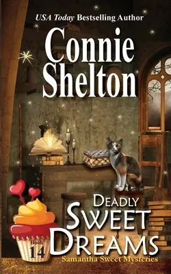 Deadly Sweet Dreams: Un mister al brutăriei Sweet's Sweets - Deadly Sweet Dreams: A Sweet's Sweets Bakery Mystery