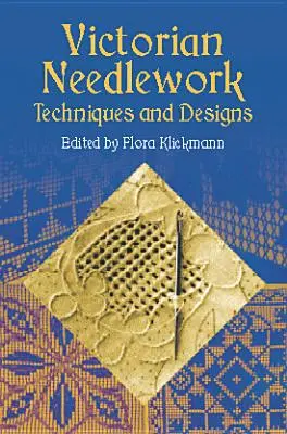 Victorian Needlework: Tehnici și modele - Victorian Needlework: Techniques and Designs
