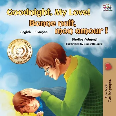 Noapte bună, iubirea mea! Noapte bună, iubirea mea: English French Bilingual Book (Carte bilingvă engleză-franceză) - Goodnight, My Love! Bonne nuit, mon amour: English French Bilingual Book