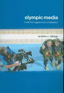 Presa olimpică: În interiorul celui mai mare spectacol de televiziune - Olympic Media: Inside the Biggest Show on Television