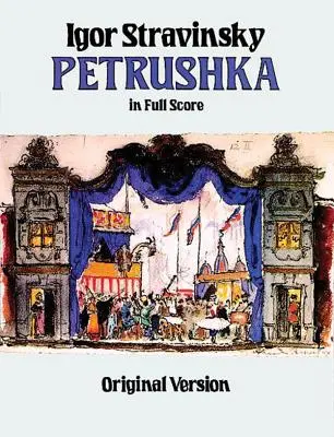Petrushka în partitură completă: Versiunea originală - Petrushka in Full Score: Original Version