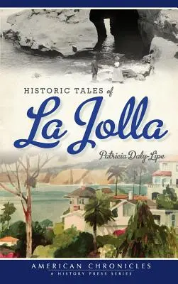 Povești istorice din La Jolla - Historic Tales of La Jolla
