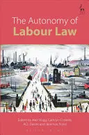 Autonomia dreptului muncii - The Autonomy of Labour Law