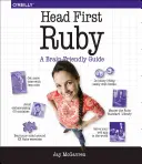 Ruby cu capul înainte: A Brain-Friendly Guide - Head First Ruby: A Brain-Friendly Guide