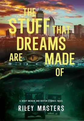 Materialul din care sunt făcute visele - The Stuff That Dreams Are Made Of