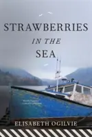 Căpșuni în mare - Strawberries in the Sea
