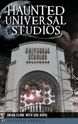 Studiourile Universal bântuite - Haunted Universal Studios