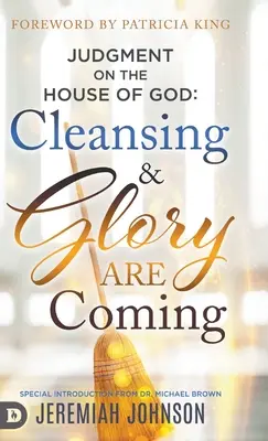 Judecata asupra Casei lui Dumnezeu: Curățirea și gloria vin - Judgment on the House of God: Cleansing and Glory are Coming