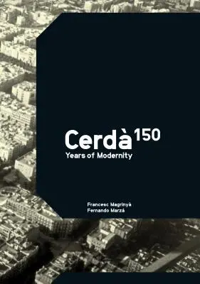 Cerda: 150 de ani de modernitate - Cerda: 150 Years of Modernity