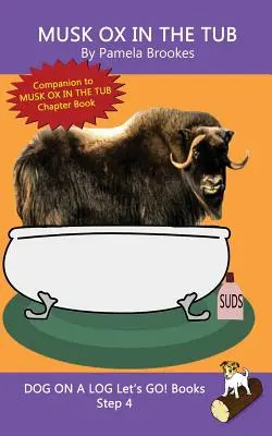 Musk Ox In The Tub: (Step 4) Sound Out Books (systematic decodable) Ajută cititorii în dezvoltare, inclusiv pe cei cu dislexie, să învețe să citească - Musk Ox In The Tub: (Step 4) Sound Out Books (systematic decodable) Help Developing Readers, including Those with Dyslexia, Learn to Read