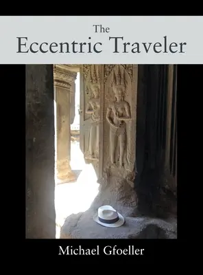 Călătorul excentric - The Eccentric Traveler