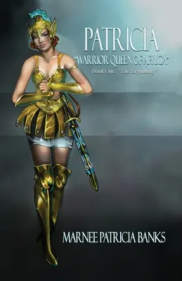 Patricia Regina războinică a Africii: Book One: The Beginning - Patricia Warrior Queen of Africa: Book One: The Beginning
