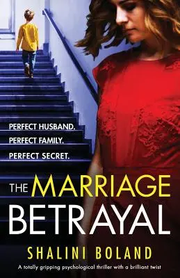 Trădarea căsniciei: Un thriller psihologic total captivant și cutremurător, plin de răsturnări de situație - The Marriage Betrayal: A totally gripping and heart-stopping psychological thriller full of twists