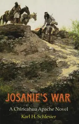 Războiul lui Josanie: Un roman despre apașii Chiricahua - Josanie's War: A Chiricahua Apache Novel