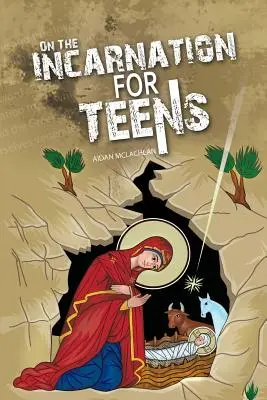 Despre întrupare pentru adolescenți - On the Incarnation for Teens