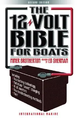 The 12-Volt Bible for Boats (Biblia 12 volți pentru bărci) - The 12-Volt Bible for Boats