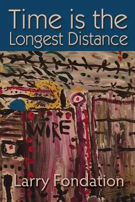 Timpul este cea mai lungă distanță - Time is the Longest Distance