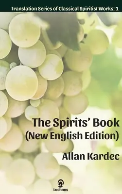 The Spirits' Book (Noua ediție în limba engleză) - The Spirits' Book (New English Edition)