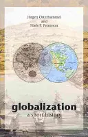 Globalizarea: O scurtă istorie - Globalization: A Short History