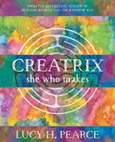 Creatrix: cea care face - Creatrix: she who makes