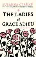 Ladies of Grace Adieu - și alte povestiri - Ladies of Grace Adieu - and Other Stories