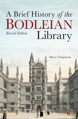 O scurtă istorie a bibliotecii Bodleian - A Brief History of the Bodleian Library