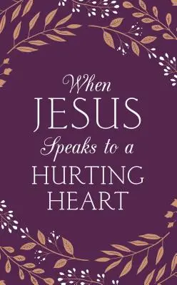 Când Iisus vorbește unei inimi rănite - When Jesus Speaks to a Hurting Heart