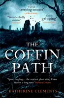 Coffin Path - „Povestea perfectă cu fantome - Coffin Path - 'The perfect ghost story'
