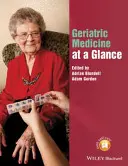 Medicina geriatrică într-o privire de ansamblu - Geriatric Medicine at a Glance