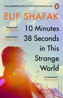 10 minute și 38 de secunde în această lume ciudată - LISTA SCURTĂ PENTRU PREMIUL BOOKER 2019 - 10 Minutes 38 Seconds in this Strange World - SHORTLISTED FOR THE BOOKER PRIZE 2019
