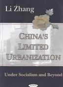 Urbanizarea limitată a Chinei - sub socialism și dincolo de acesta - China's Limited Urbanization - Under Socialism & Beyond