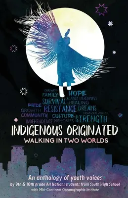 Originea indigenă: Plimbare în două lumi - Indigenous Originated: Walking in Two Worlds