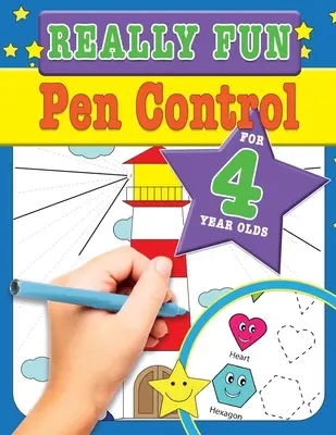 Really Fun Pen Control For 4 Year Olds: Activități distractive și educative de abilități motorii pentru copiii de patru ani - Really Fun Pen Control For 4 Year Olds: Fun & educational motor skill activities for four year old children